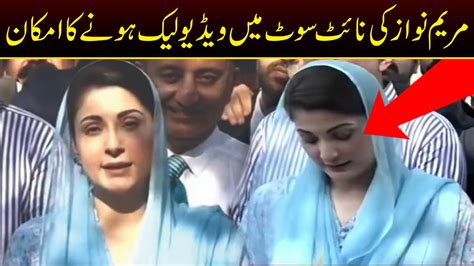 Maryam Nawazs Night Suit Video Likely To Get Leaked Soon